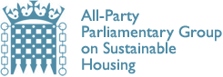 The All-Party Parliamentary Group on Sustainable Housing was set up in January 2009 to provide a platform in Parliament for MPs to discuss, debate and make policy proposals on sustainable new housing.
